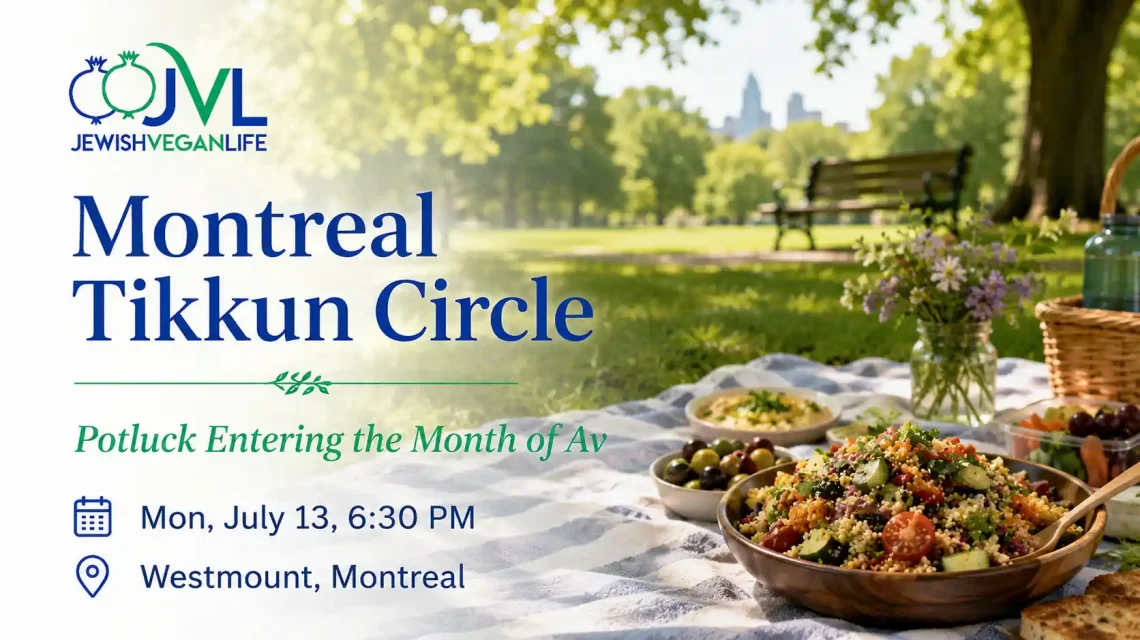 Montreal Tikkun Circle Potluck: Entering the Month of Av